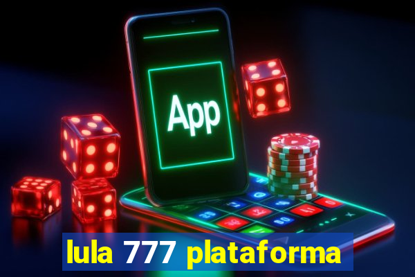 lula 777 plataforma